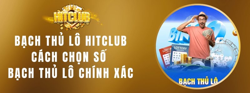 Bạch Thủ Lô Hitclub